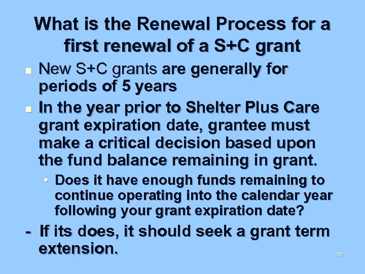 What is the Renewal Process for a first renewal of a S+C grant n