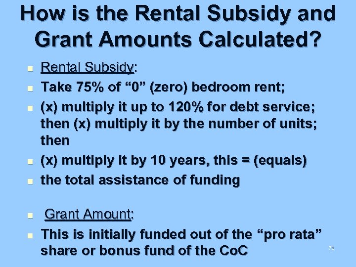 How is the Rental Subsidy and Grant Amounts Calculated? n n n n Rental