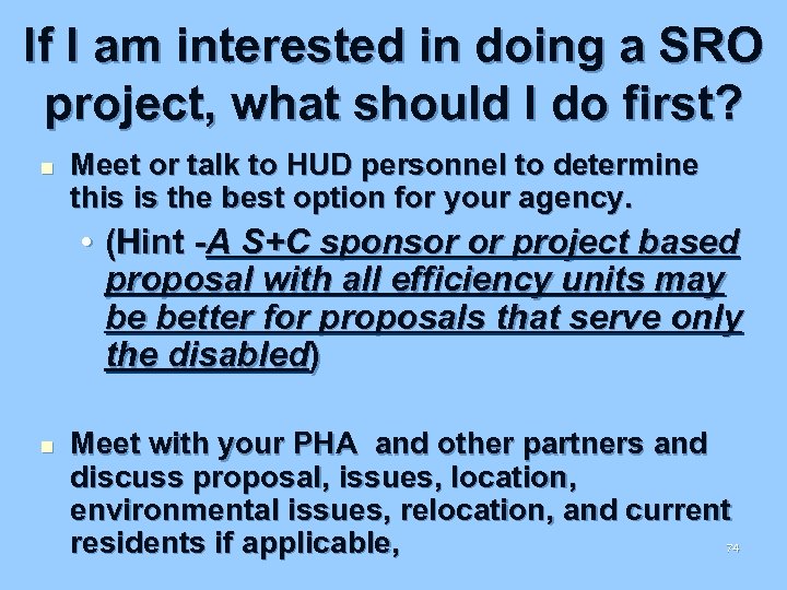 If I am interested in doing a SRO project, what should I do first?