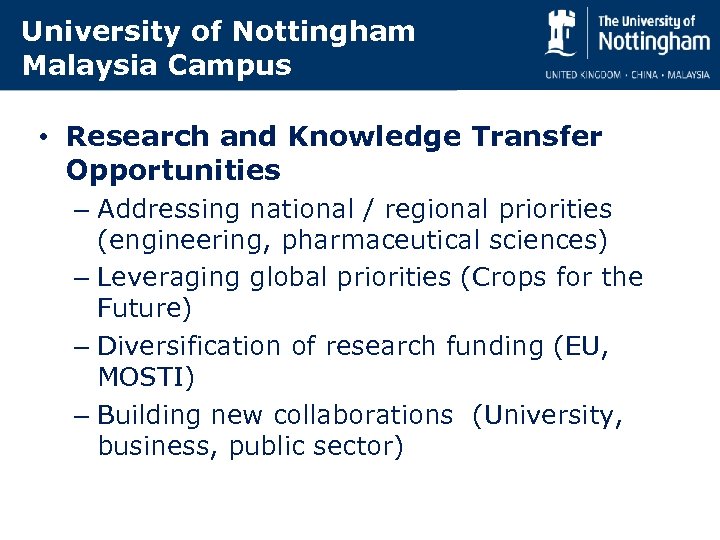 University of Nottingham Malaysia Campus • Research and Knowledge Transfer Opportunities – Addressing national