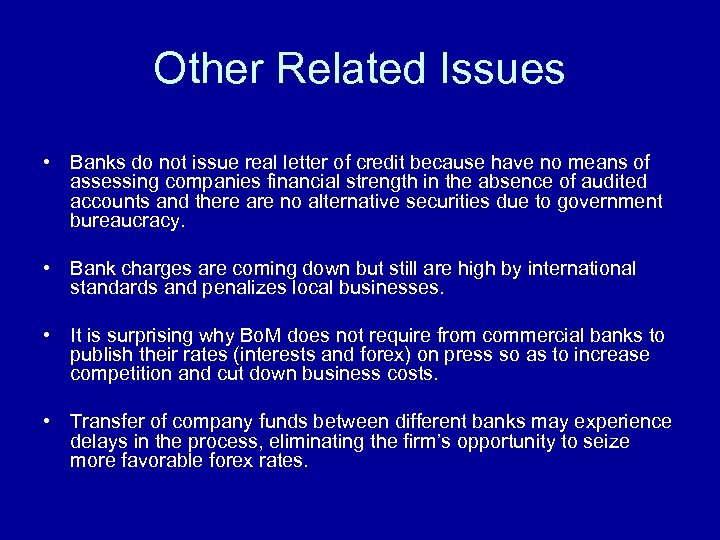 Other Related Issues • Banks do not issue real letter of credit because have