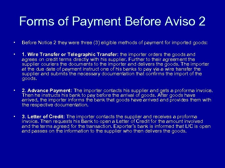 Forms of Payment Before Aviso 2 • Before Notice 2 they were three (3)