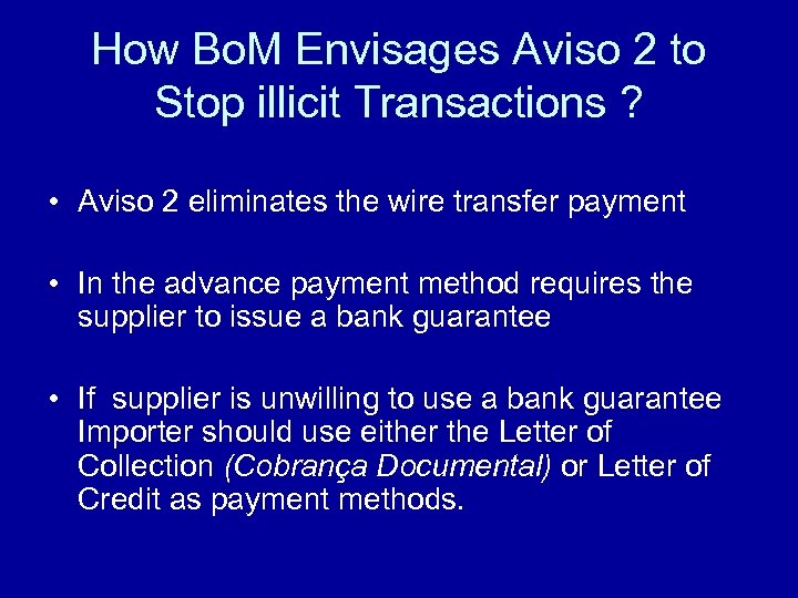 How Bo. M Envisages Aviso 2 to Stop illicit Transactions ? • Aviso 2