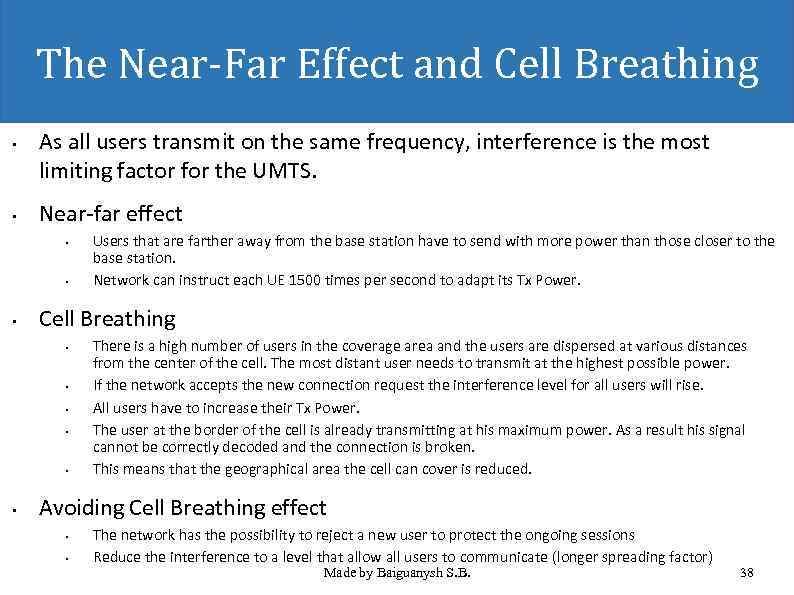 The Near-Far Effect and Cell Breathing • • As all users transmit on the