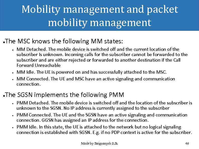 Mobility management and packet mobility management The MSC knows the following MM states: ●