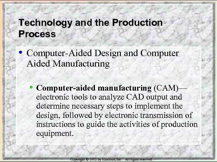 Technology and the Production Process • Computer-Aided Design and Computer Aided Manufacturing • Computer-aided