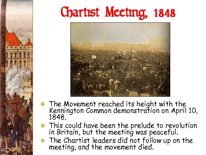Chartist Meeting, 1848 G The Movement reached its height with the Kennington Common demonstration