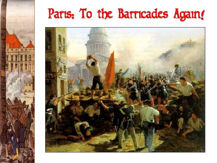 Paris: To the Barricades Again! 