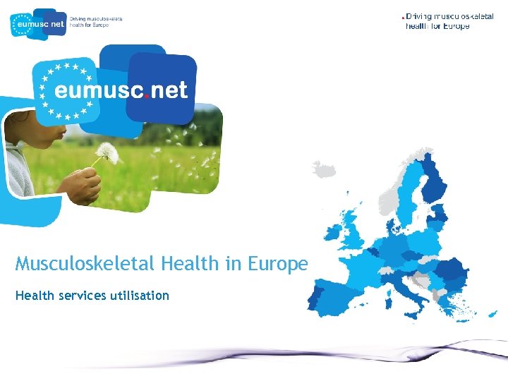Musculoskeletal Health in Europe Health services utilisation 