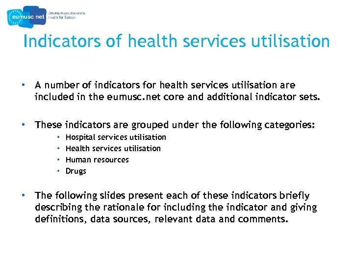 Indicators of health services utilisation • A number of indicators for health services utilisation