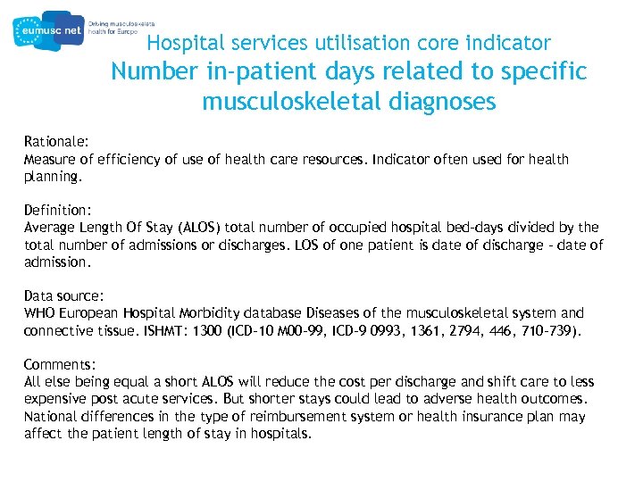 Hospital services utilisation core indicator Number in-patient days related to specific musculoskeletal diagnoses Rationale: