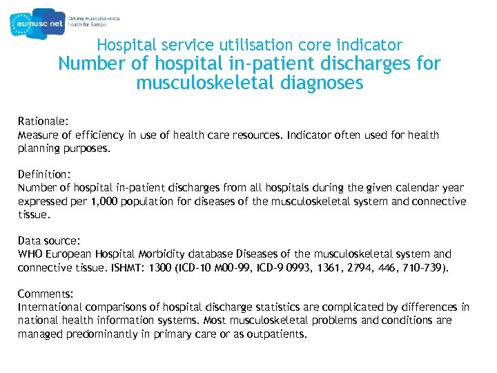 Hospital service utilisation core indicator Number of hospital in-patient discharges for musculoskeletal diagnoses Rationale: