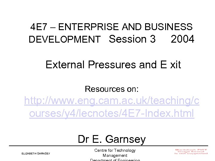 4 E 7 – ENTERPRISE AND BUSINESS DEVELOPMENT Session 3 2004 External Pressures and