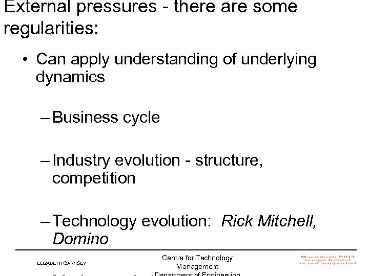 External pressures - there are some regularities: • Can apply understanding of underlying dynamics