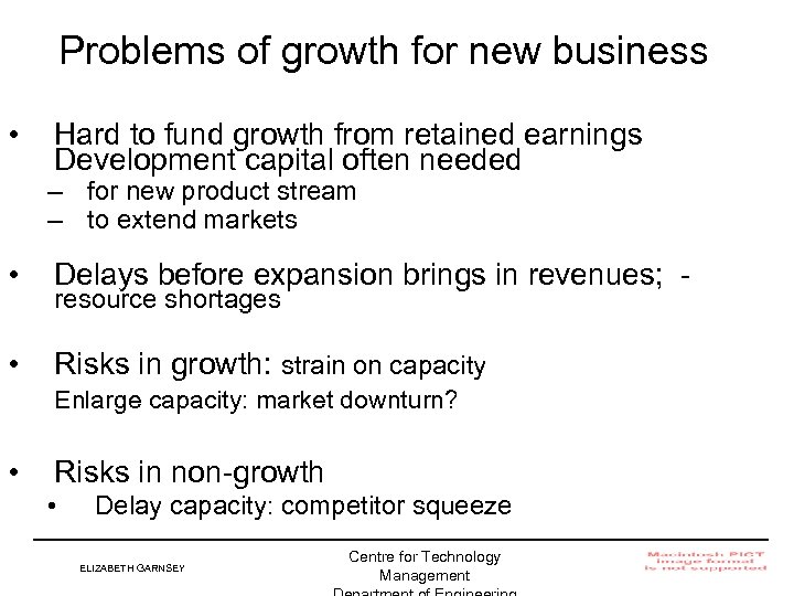 Problems of growth for new business • Hard to fund growth from retained earnings