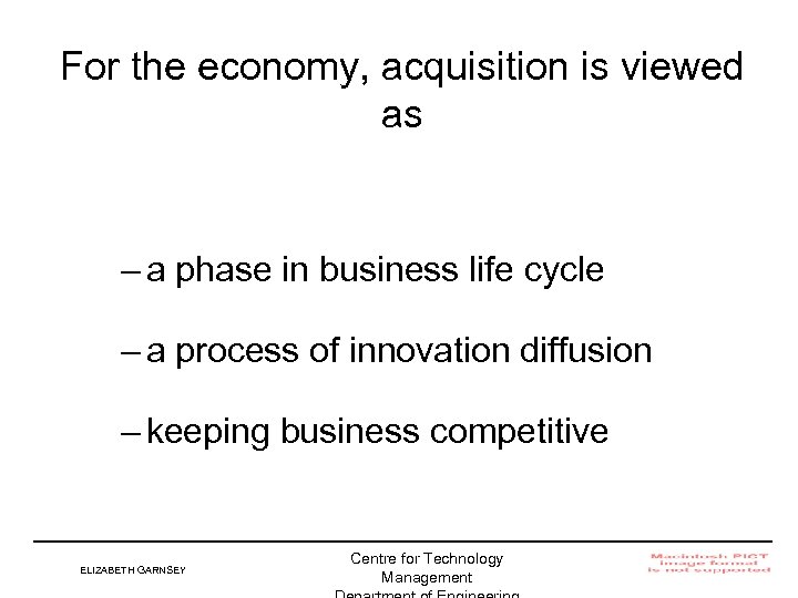 For the economy, acquisition is viewed as – a phase in business life cycle