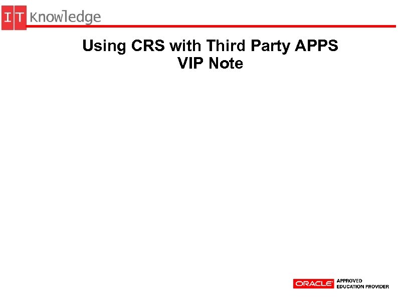 Using CRS with Third Party APPS VIP Note 