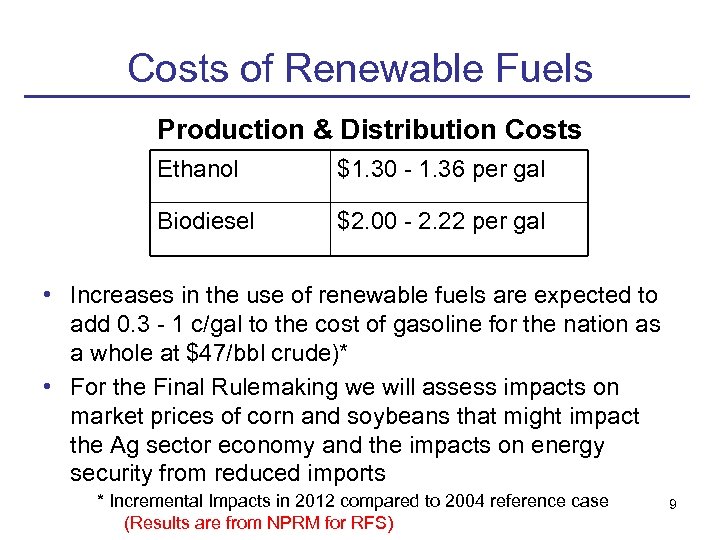 Costs of Renewable Fuels Production & Distribution Costs Ethanol $1. 30 - 1. 36