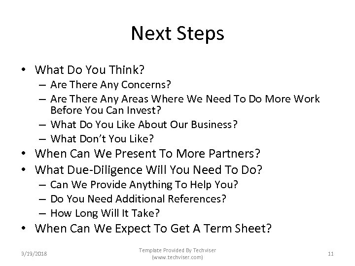 Next Steps • What Do You Think? – Are There Any Concerns? – Are