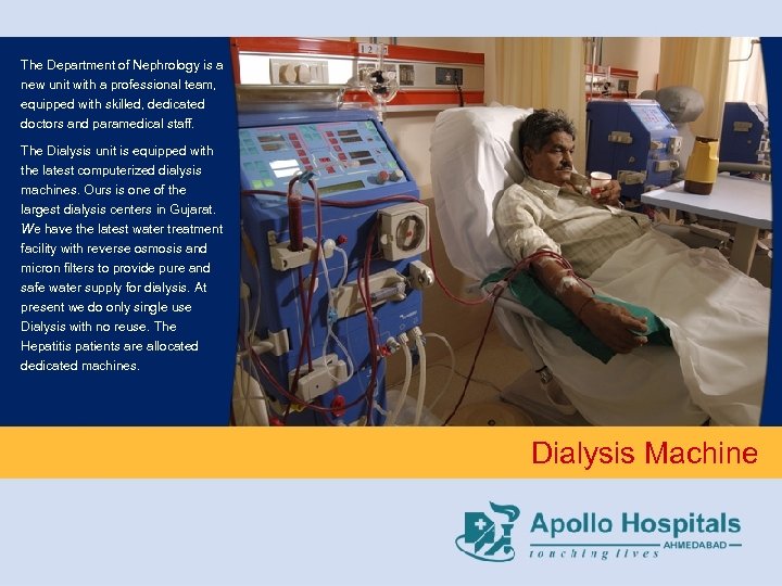 The Department of Nephrology is a new unit with a professional team, equipped with