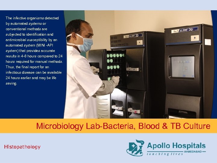 The infective organisms detected by automated systems or conventional methods are subjected to identification