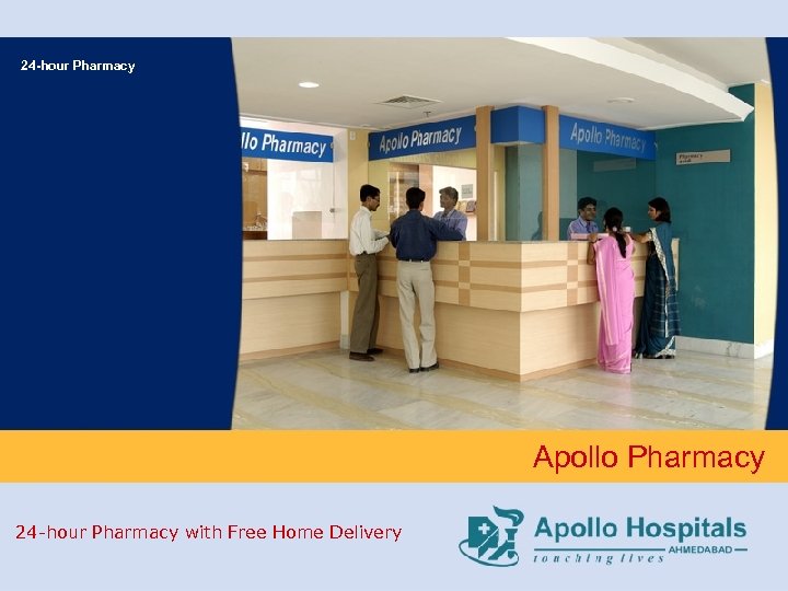 24 -hour Pharmacy Apollo Pharmacy 24 -hour Pharmacy with Free Home Delivery 