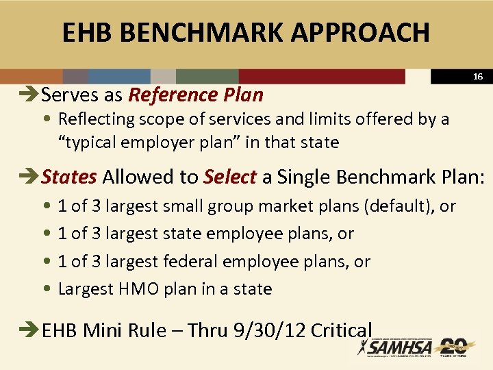 EHB BENCHMARK APPROACH èServes as Reference Plan 16 • Reflecting scope of services and