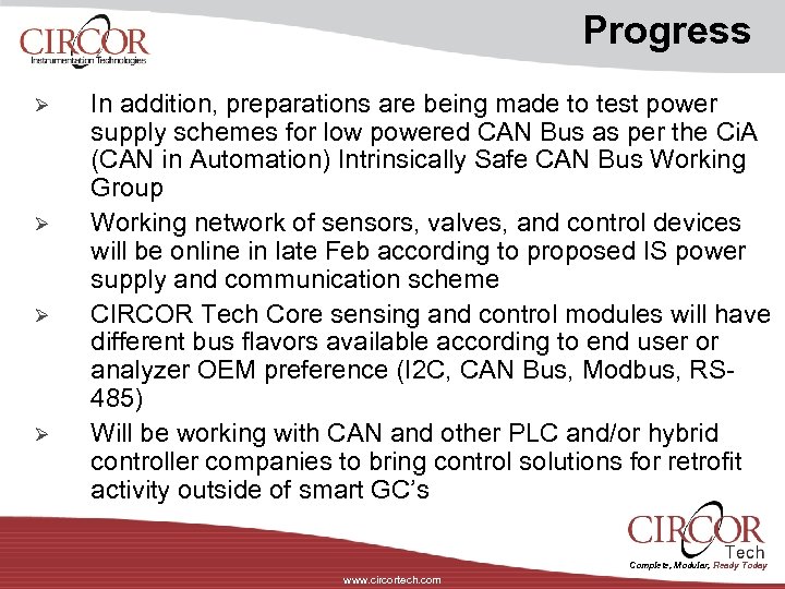Progress Ø Ø In addition, preparations are being made to test power supply schemes