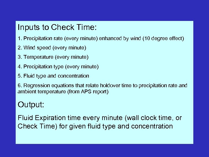 Inputs to Check Time: 1. Precipitation rate (every minute) enhanced by wind (10 degree