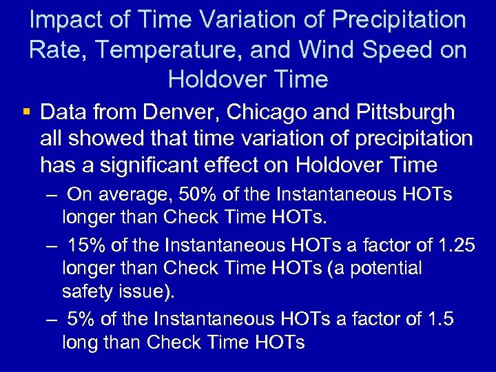 Impact of Time Variation of Precipitation Rate, Temperature, and Wind Speed on Holdover Time