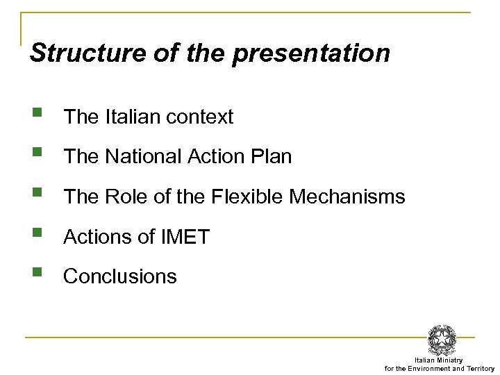 Structure of the presentation § § § The Italian context The National Action Plan
