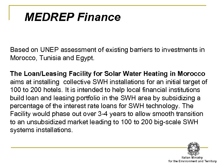 MEDREP Finance Based on UNEP assessment of existing barriers to investments in Morocco, Tunisia