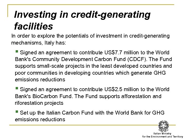 Investing in credit-generating facilities In order to explore the potentials of investment in credit-generating