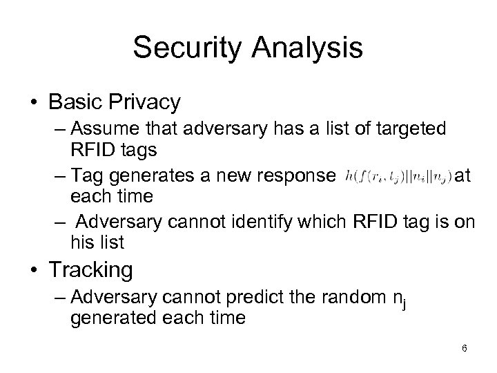 Security Analysis • Basic Privacy – Assume that adversary has a list of targeted