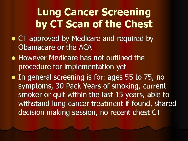 Lung Cancer Screening by CT Scan of the Chest CT approved by Medicare and