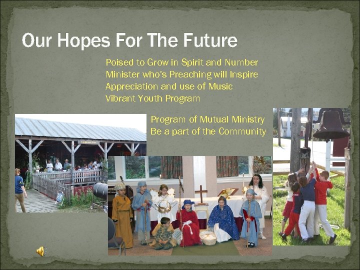 Our Hopes For The Future Poised to Grow in Spirit and Number Minister who’s