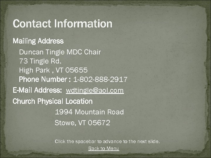 Contact Information Mailing Address Duncan Tingle MDC Chair 73 Tingle Rd. High Park ,
