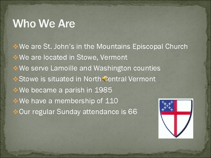 Who We Are v We are St. John’s in the Mountains Episcopal Church v