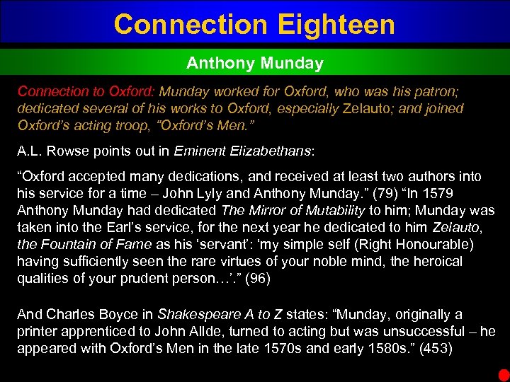 Connection Eighteen Anthony Munday Connection to Oxford: Munday worked for Oxford, who was his