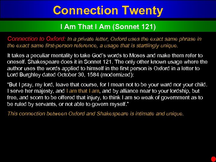 Connection Twenty I Am That I Am (Sonnet 121) Connection to Oxford: In a