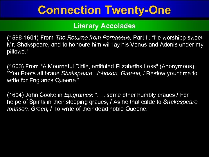 Connection Twenty-One Literary Accolades (1598 1601) From The Returne from Parnassus, Part I :