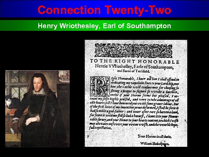 Connection Twenty-Two Henry Wriothesley, Earl of Southampton 