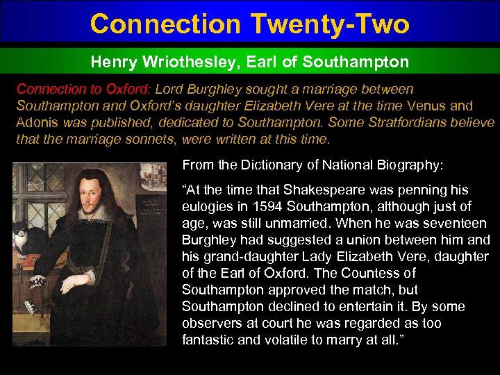 Connection Twenty-Two Henry Wriothesley, Earl of Southampton Connection to Oxford: Lord Burghley sought a