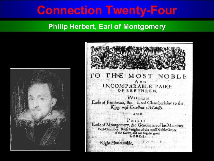 Connection Twenty-Four Philip Herbert, Earl of Montgomery 