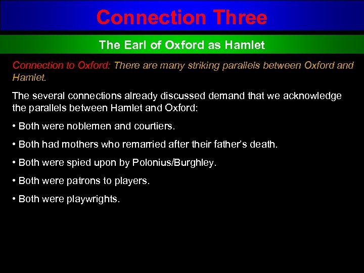 Connection Three The Earl of Oxford as Hamlet Connection to Oxford: There are many