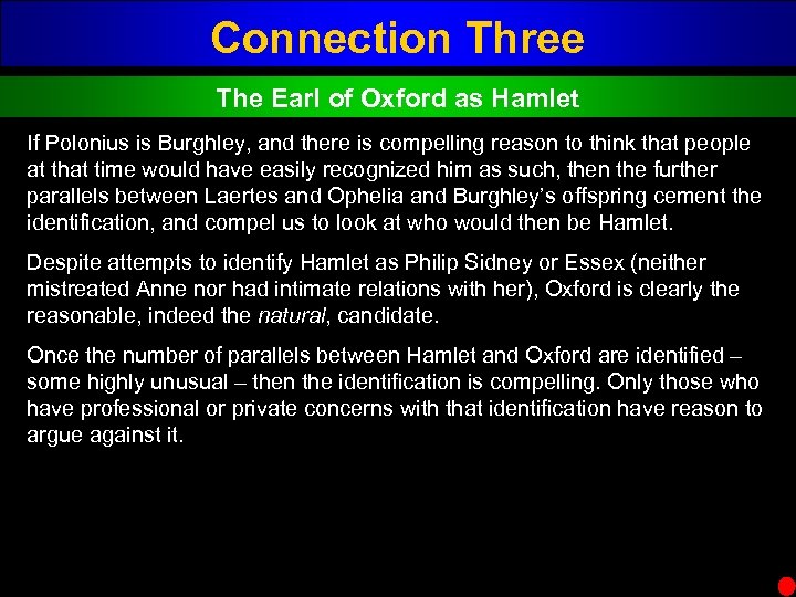 Connection Three The Earl of Oxford as Hamlet If Polonius is Burghley, and there