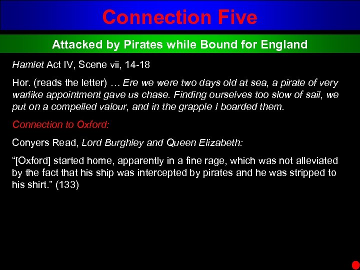 Connection Five Attacked by Pirates while Bound for England Hamlet Act IV, Scene vii,