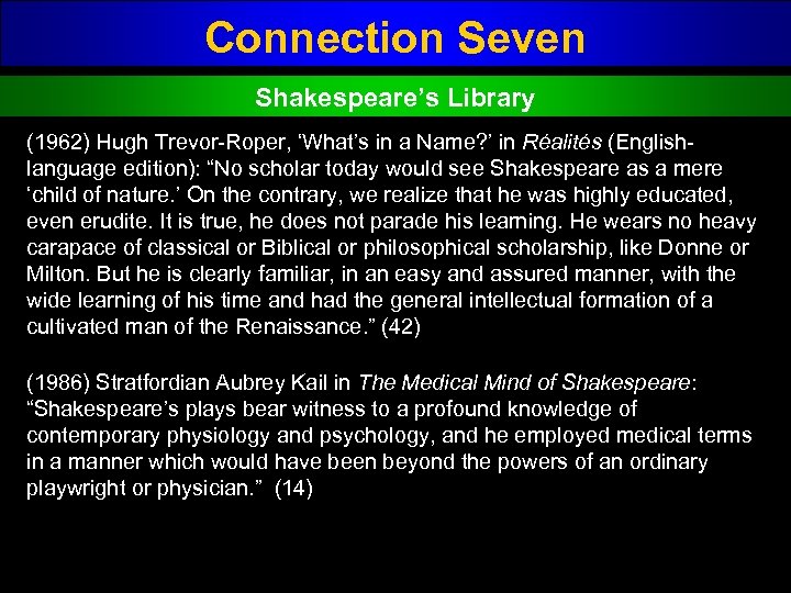 Connection Seven Shakespeare’s Library (1962) Hugh Trevor Roper, ‘What’s in a Name? ’ in