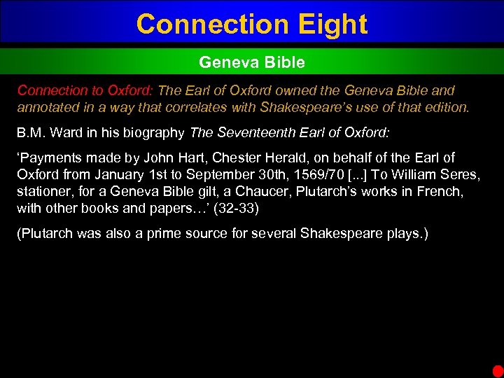 Connection Eight Geneva Bible Connection to Oxford: The Earl of Oxford owned the Geneva