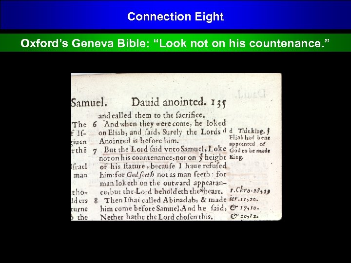 Connection Eight Oxford’s Geneva Bible: “Look not on his countenance. ” 